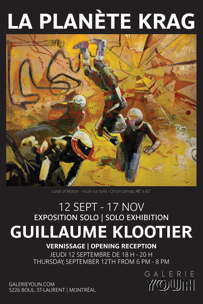 GUILLAUME KLOOTIER - LA PLANÈTE KRAG - 12 SEP au 17 NOV 2019. Galerie Youn, MONTREAL, CANADA